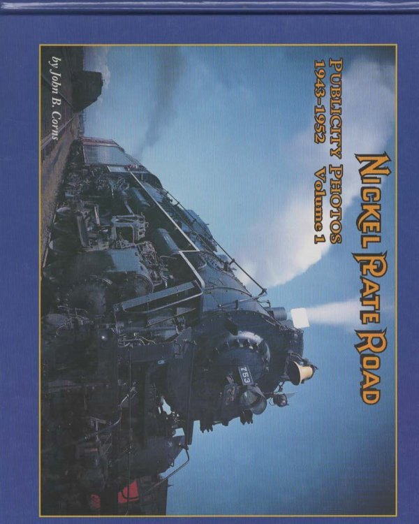NICKEL PLATE ROAD Publicity Photos 1943-1952 Volume 1