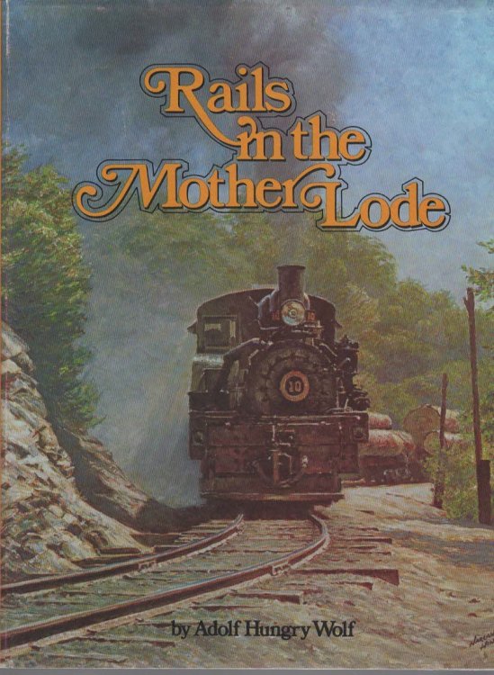 Rails In The Mother Lode
