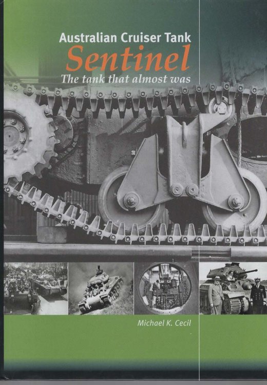 Australian Cruiser Tank Sentinel. The Tank That Almost Was.