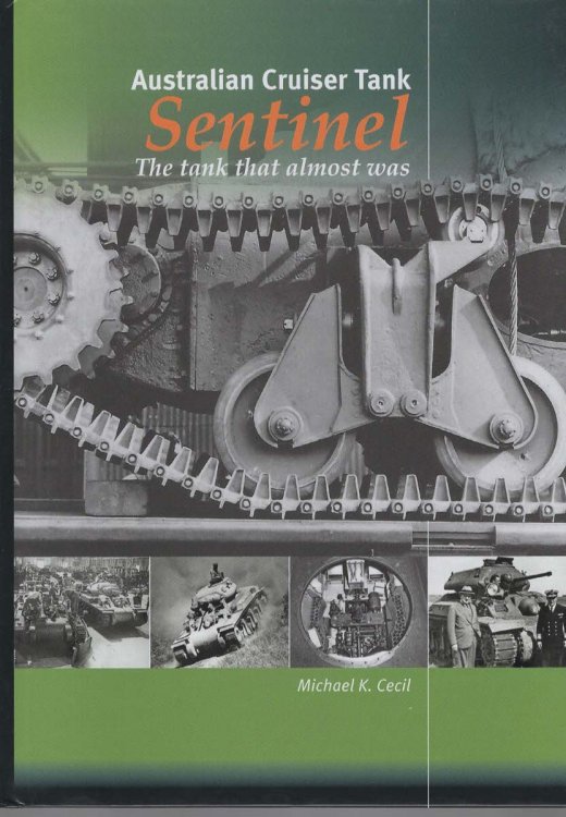 Australian Cruiser Tank Sentinel. The Tank That Almost Was.
