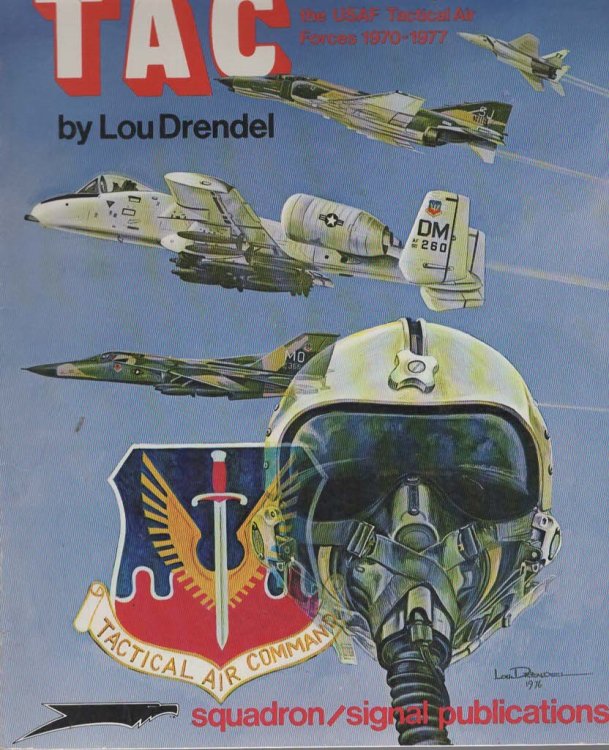 TAC A Pictorial History of the USAF Tactical Air Forces 1970-1977 (Squadron Signal # 6012)