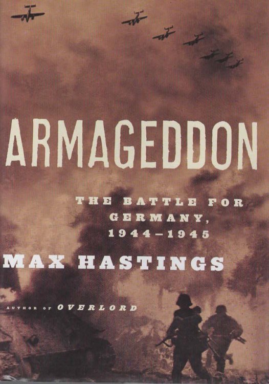ARMAGEDDON The Battle for Germany, 1944-1945