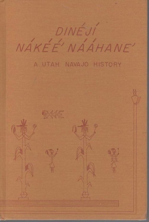 Dineji Nakee Naahane A Utah NAvajo History