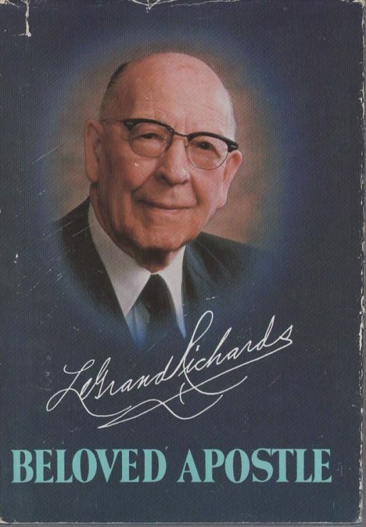 LeGrand Richards: Beloved Apostle