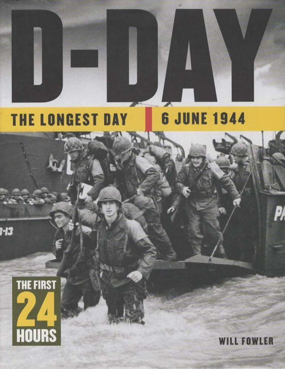 D-DAY The Longest Day: 6 June 1944