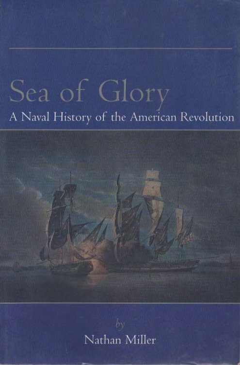 SEA OF GLORY A Naval History of the American Revolution