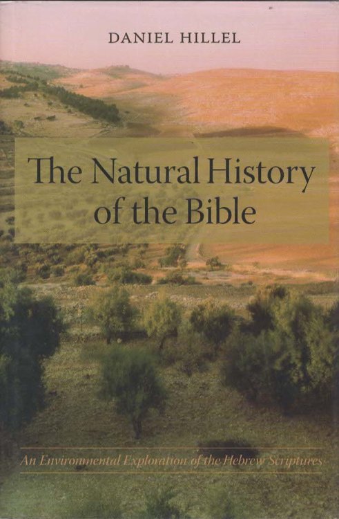 THE NATURAL HISTORY OF THE BIBLE An Environmental Exploration of the Hebrew Scriptures