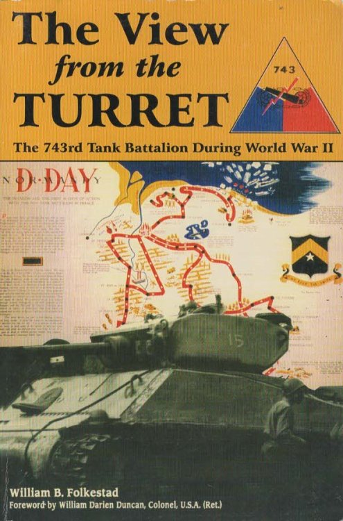 The View from the Turret: the 743rd tank battalion during world war II