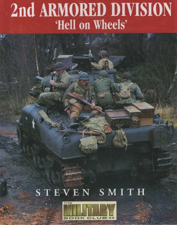 2ND ARMORED DIVISION HELL ON WHEELS BY STEVEN SMITH