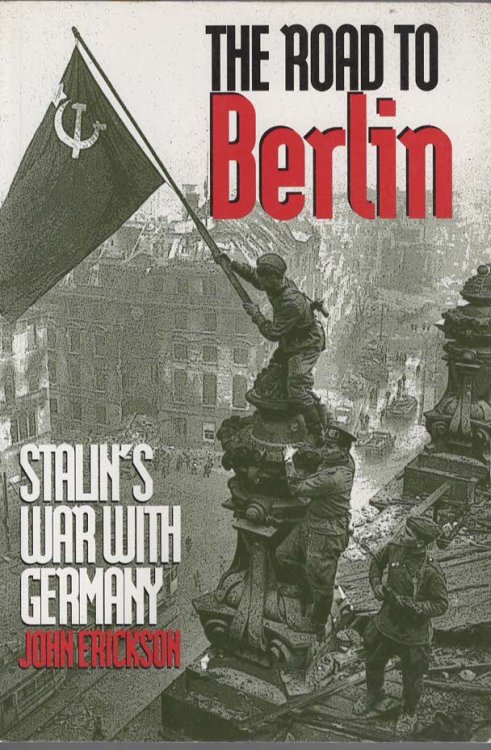 THE ROAD TO BERLIN StalinS War with Germany, Volume Two