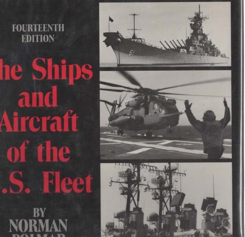 THE SHIPS AND AIRCRAFT OF THE U. S. FLEET, 14TH EDITION