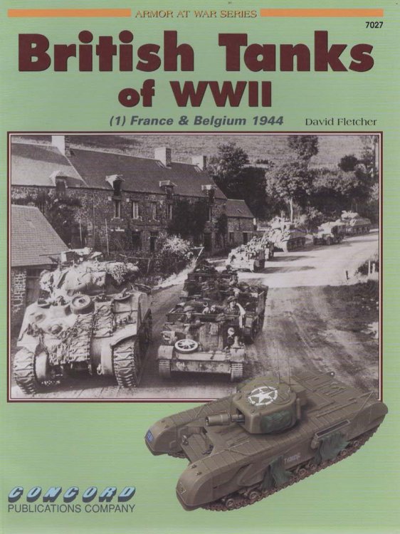 BRITISH TANKS OF WWII France & Belgium 1944 (Armour At War Ser. )