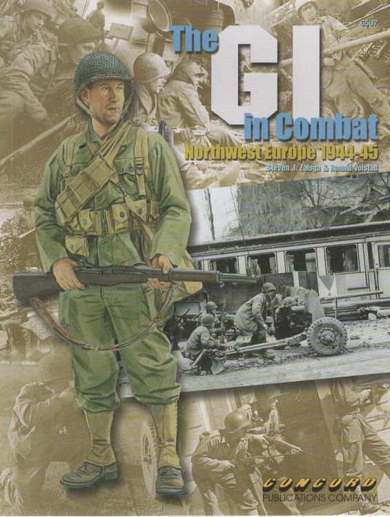 THE GI IN COMBAT Northwest Europe 1944-45