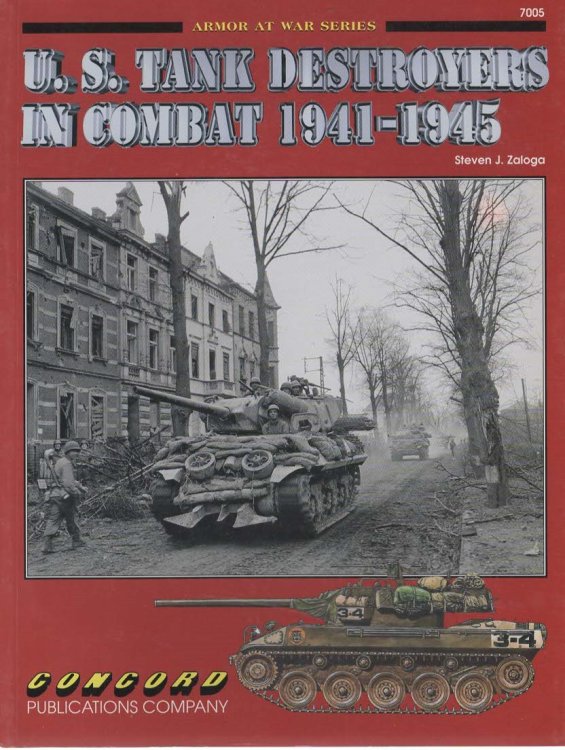 U. S. TANK DESTROYERS IN COMBAT, 1941-1945 BY STEVEN J. ZALOGA (1996-07-30)