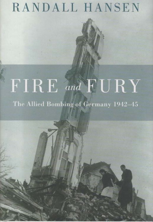 FIRE AND FURY The Allied Bombing of Germany 1942--1945