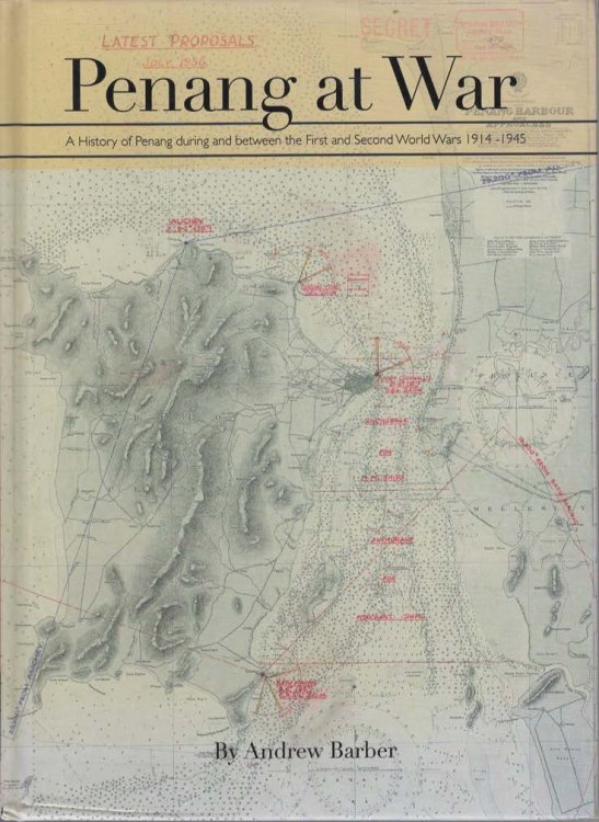 PENANG AT WAR A History of Penang During and between the First and Second World War 1914-1945