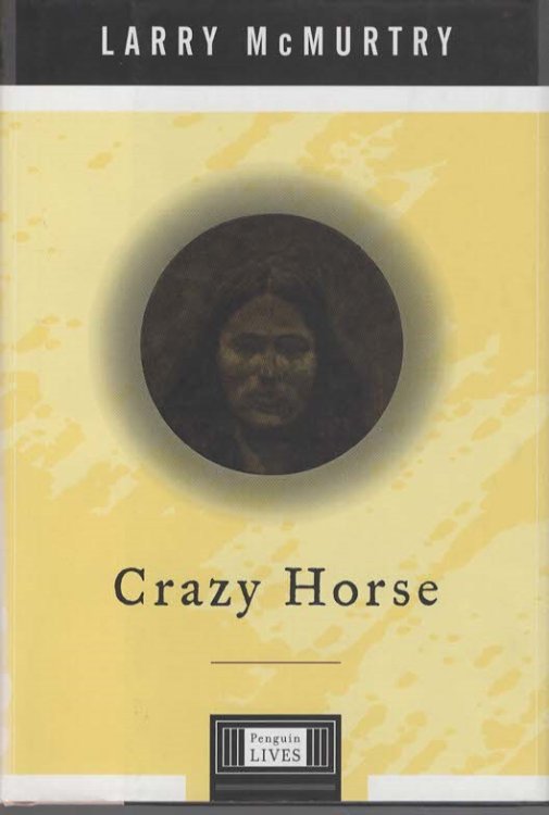 CRAZY HORSE A Penguin Lives Biography