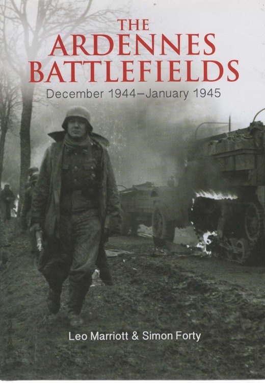 THE ARDENNES BATTLEFIELDS. December 1944January 1945, Then & Now.
