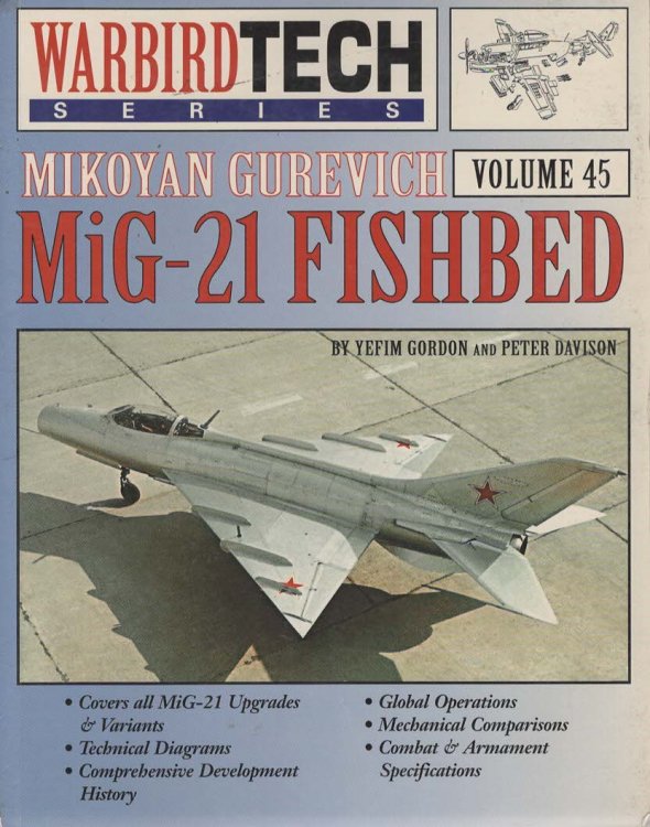 MIKOYAN GUREVICH MIG-21 FISHBED - WARBIRD TECH VOL. 45