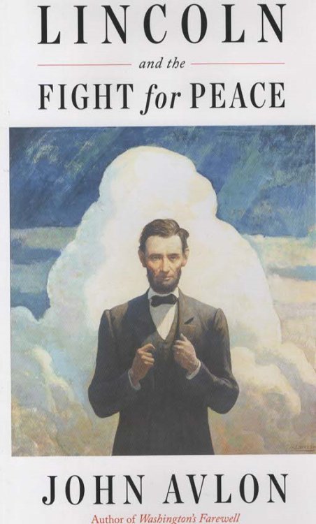 LINCOLN AND THE FIGHT FOR PEACE