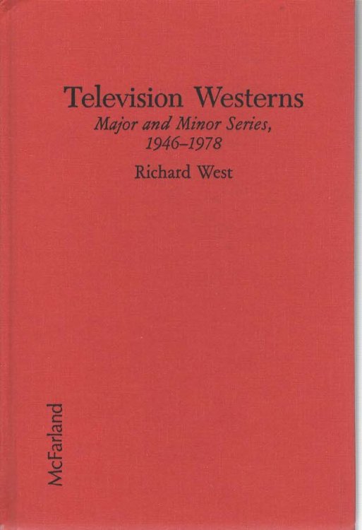 TELEVISION WESTERNS. Major and Minor Series, 1946-1978