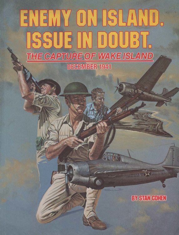 ENEMY ON ISLAND. ISSUE IN DOUBT. The Capture of Wake Island The Capture of Wake Island