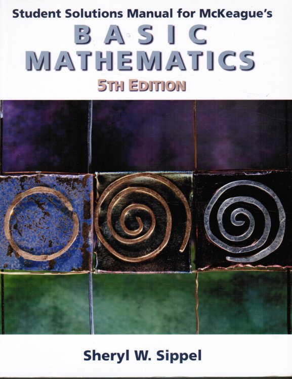 Student Solutions Manual For Mckeague's Basic Mathematics