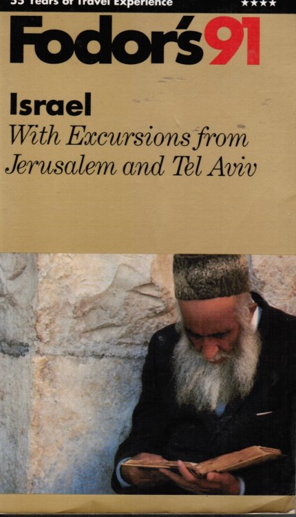 Fodor's 91: Israel With Excursions from Jerusalem and Tel Aviv