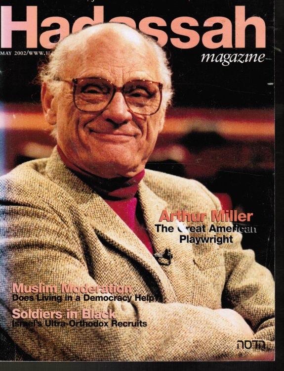 Hadassah Magazine: May 2002 Arthur Miller, The Great American Playwright