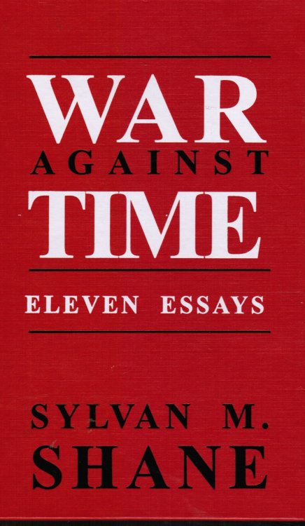 War Against Time: Eleven Essays