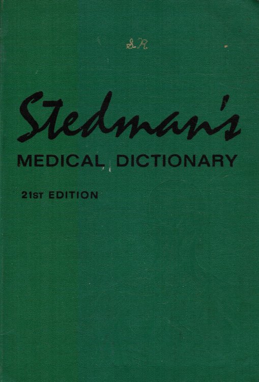 Stedman's Medical Dictionary : a Vocabulary of Medicine and its Allied Sciences, with Pronunciations and Derivations
