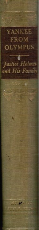 Yankee from Olympus, Justice Holmes and His Family Plus Newsletter by Henry Seidel Canby