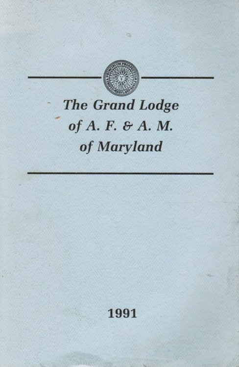 The Grand Lodge of A. F. & A. M. of Maryland: Proceedings