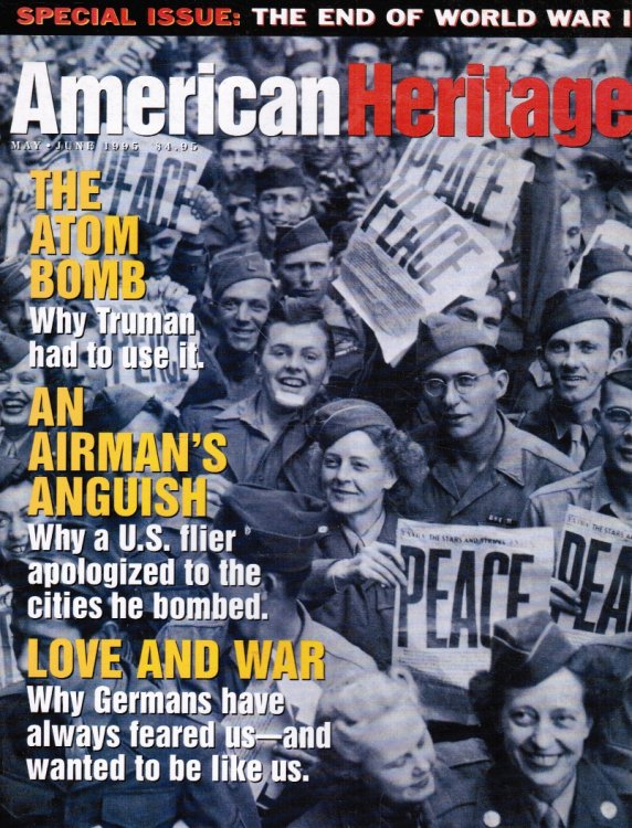 American Heritage Magazine: May/June 1995 Special Issue: the End of World War II