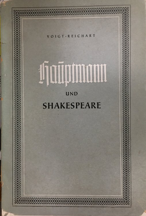 Hauptmann Und Shakespeare: Ein Beitrag Zur Geschichte Des Fortlebens Shakespeares in Deutschland