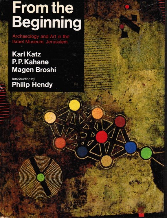 Image for From the Beginning: Archaeology and Art in the Israel Museum, Jerusalem From the Beginning: Archaeology and Art in the Israel Museum, Jerusalem