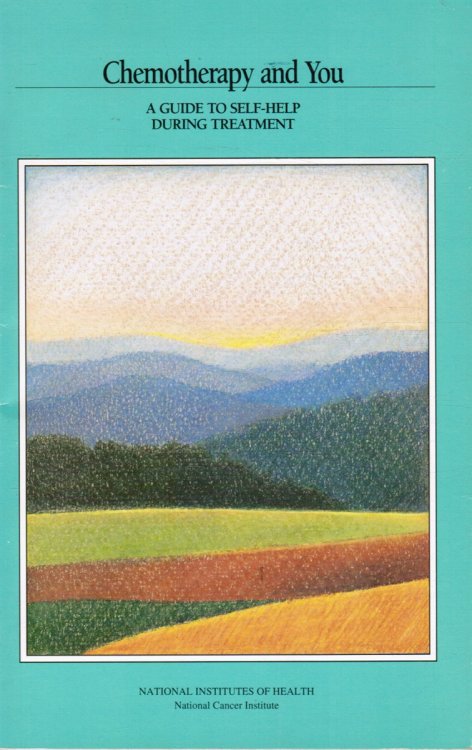 Chemotherapy and You A Guide To Self-Help During Treatment