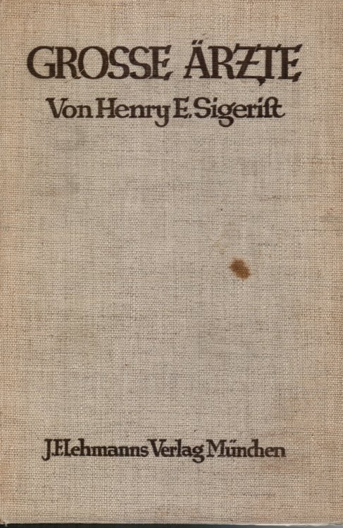 Grosse Arzte: Eine Geschichte Der Heilkunde in Lebensbildern