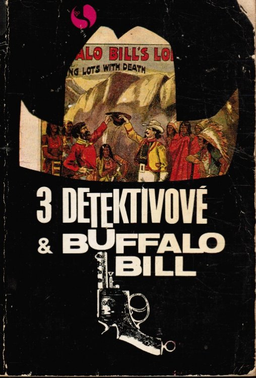 Image for Tri Detektivove a Buffalo Bill (3 Detektivove & Buffalo Bill) Tri Detektivove a Buffalo Bill (3 Detektivove & Buffalo Bill)