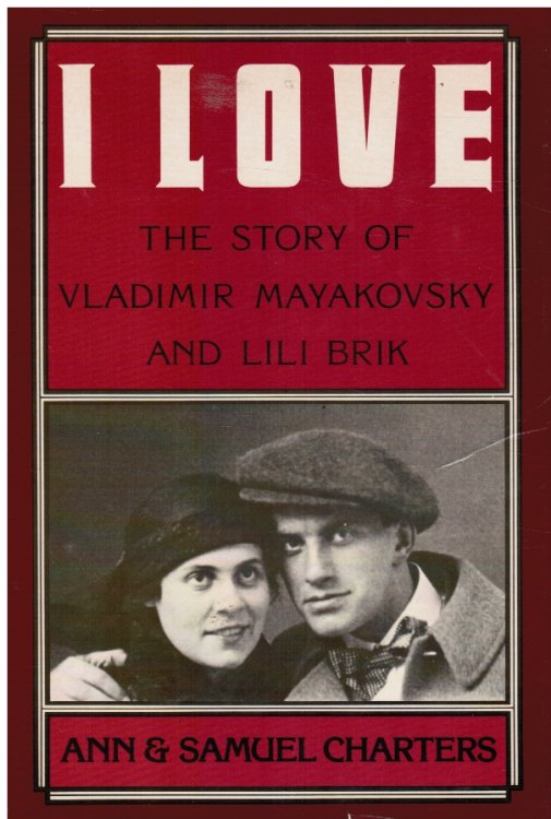 I Love: the Story of Vladimir Maykovsky and Lili Brik