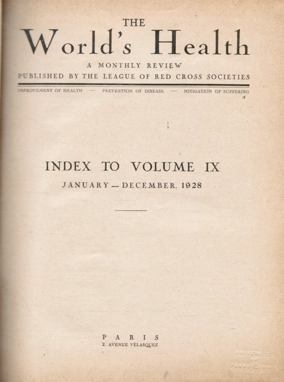The World's Health: a Monthly Review of the League of Red Cross Societies Index to Volume IX January - December 1928