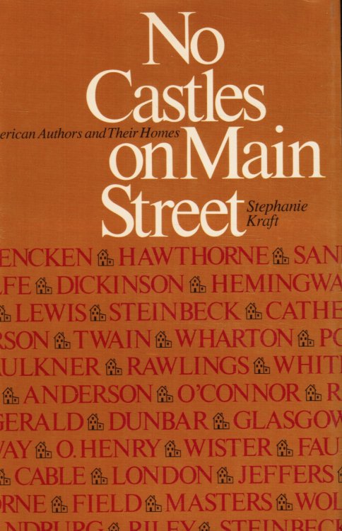 No Castles on Main Street: American Authors and Their Homes - Plus Supplement