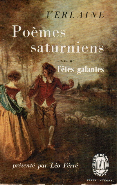 Poemes Saturniens Suivi De Fetes Galante