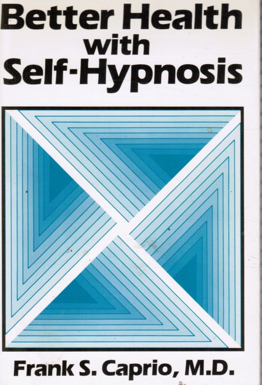 Better Health With Self-Hypnosis