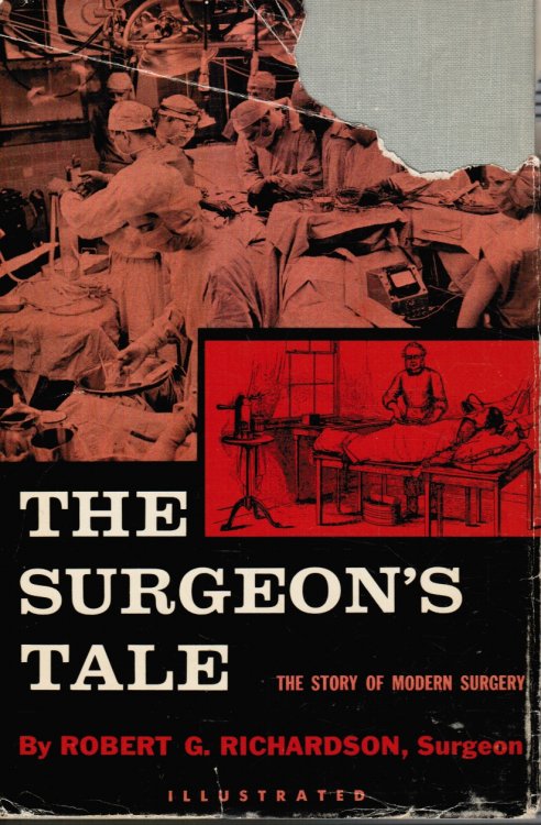 The Surgeon's Tale: a Story of Modern Surgery