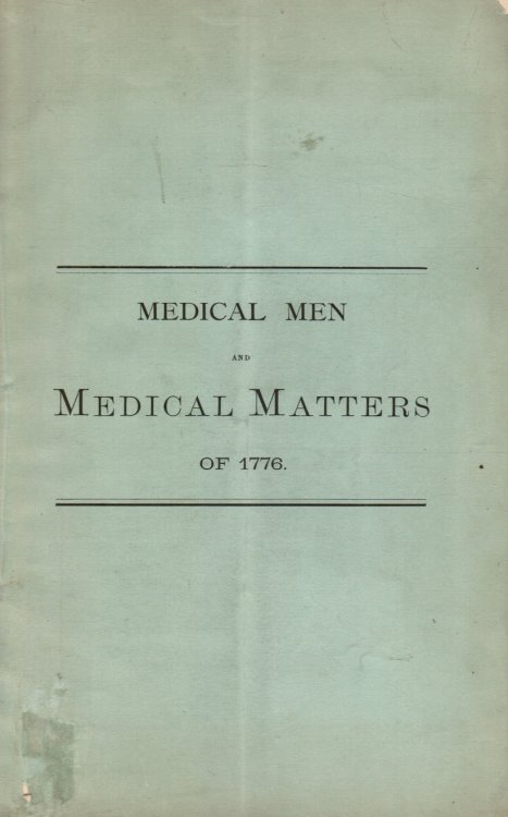 Medical Men and Medical Matters of 1776