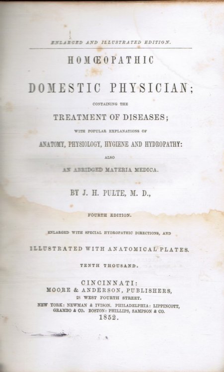 Homoeopathic Domestic Physician: Containing the Treatment of Diseases with Popular Explanation of Anatomy, Physiology, Hygiene and Hydropathy