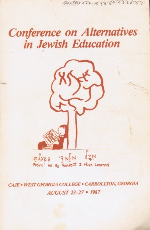 Conference on Alternatives in Jewish Education - West Georgia College, Carrollton, GA Aug 23-27, 1987