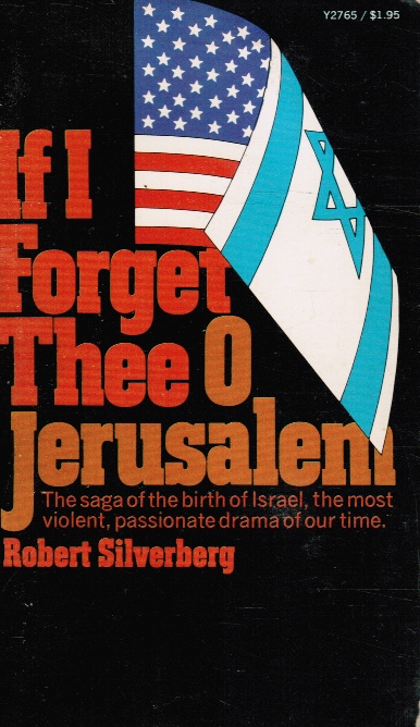 IF I FORGET THEE O JERUSALEM - American Jews and the State of Israel