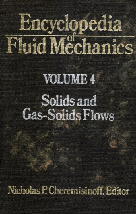 Encyclopedia of Fluid Mechanics, Volume 4 Solids and Gas-Solids Flows